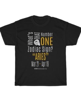 What’s That Number One Zodiac Sign? Aries | Black Premium Unisex T-Shirt | Gold Print | 2022 Collection