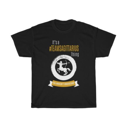 It's A Team Sagittarius Thing! | Black Premium Unisex T-Shirt | Gold Print | 2022 Collection