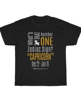 What’s That Number One Zodiac Sign? Capricorn | Black Premium Unisex T-Shirt | Gold Print | 2022 Collection