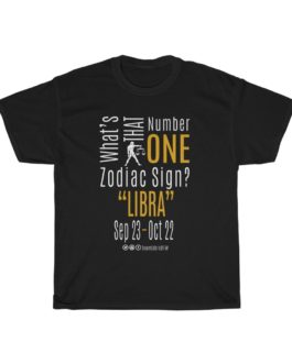 What’s That Number One Zodiac Sign? Libra | Black Premium Unisex T-Shirt | Gold Print | 2022 Collection