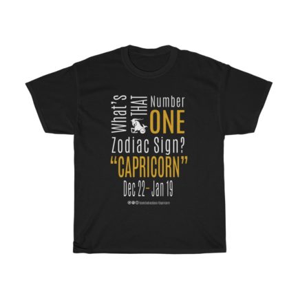 What's That Number One Zodiac Sign? Capricorn | Black Premium Unisex T-Shirt | Gold Print | 2022 Collection