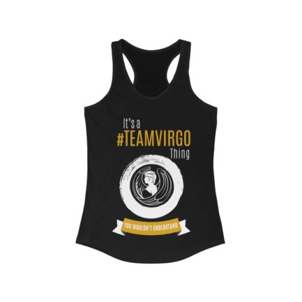 It's A Team Virgo Thing | Black Women's Racerback Tank Top | Gold Print | 2022 Collection