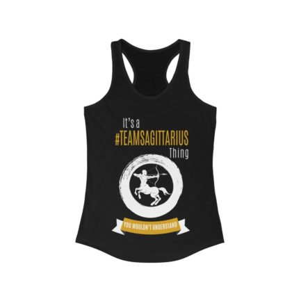 It's A Team Sagittarius Thing | Black Women's Racerback Tank Top | Gold Print | 2022 Collection