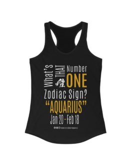 What’s That Number One Zodiac Sign? Aquarius | Black Women’s Racerback Tank Top | Gold Print | 2022 Collection