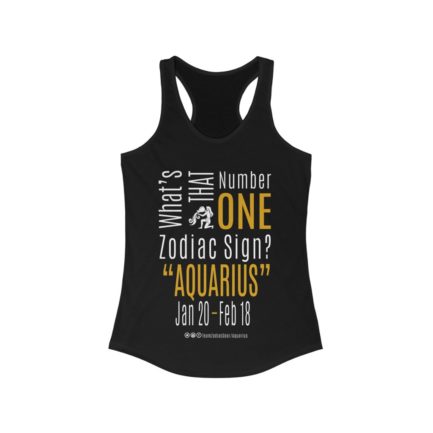 What's That Number One Zodiac Sign? Aquarius | Black Women's Racerback Tank Top | Gold Print | 2022 Collection