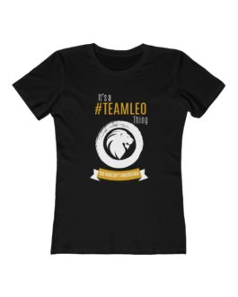 It’s A Team Leo Thing! | Black Premium Women’s T-Shirt | Gold Print | 2022 Collection