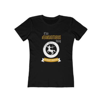 It's A Team Sagittarius Thing! | Black Premium Women's T-Shirt | Gold Print | 2022 Collection