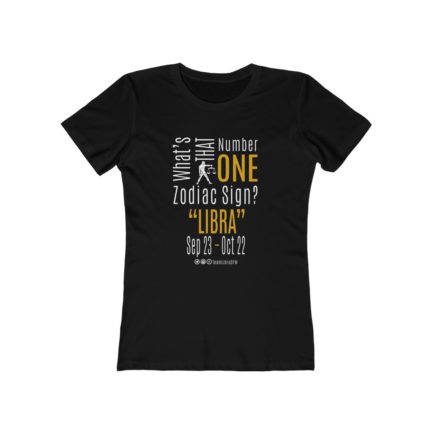 What's That Number One Zodiac Sign? Libra | Black Premium Women's T-Shirt | Gold Print | 2022 Collection