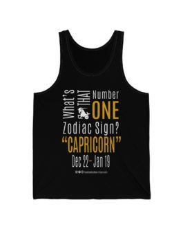 What’s That Number One Zodiac Sign? Capricorn | Black Premium Unisex Jersey Tank Top | Gold Print | 2022 Collection