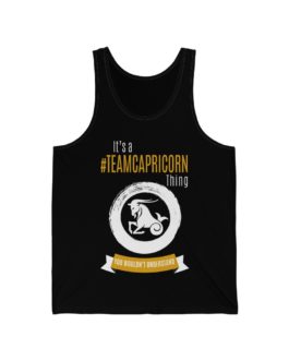 It’s A Team Capricorn Thing! | Black Premium Unisex Jersey Tank Top | Gold Print | 2022 Collection