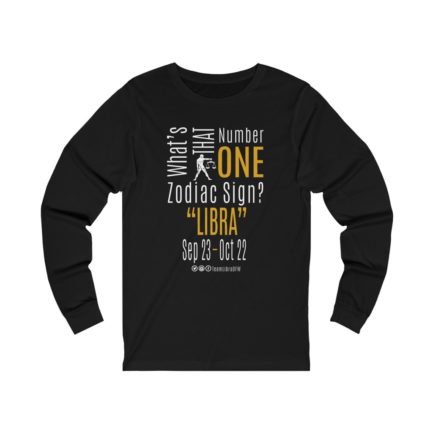 What's That Number One Zodiac Sign? Libra | Black Premium Unisex Jersey Long Sleeve Tee | Gold Print | 2022 Collection