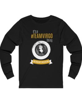 It’s A Team Virgo Thing! | Black Premium Unisex Jersey Long Sleeve Tee | Gold Print | 2022 Collection