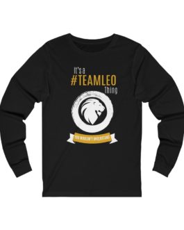 It’s A Team Leo Thing! | Black Premium Unisex Jersey Long Sleeve Tee | Gold Print | 2022 Collection