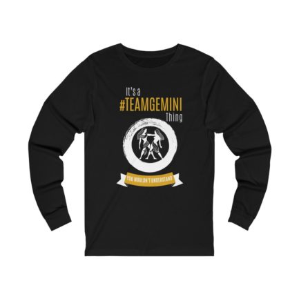 It's A Team Gemini Thing! | Black Premium Unisex Jersey Long Sleeve Tee | Gold Print | 2022 Collection