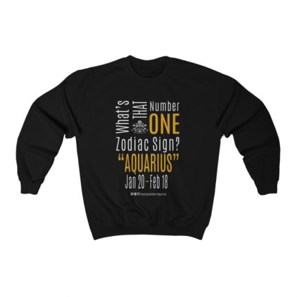 What's That Number One Zodiac Sign? Aquarius | Black Premium Unisex Heavy Blend™ Sweatshirt | Gold Print | 2022 Collection