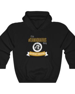 It’s A Team Aquarius Thing! | Black Premium Unisex Heavy Blend™ Hooded Sweatshirt | Gold Print | 2022 Collection