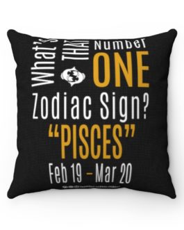 What’s That Number One Zodiac Sign? Pisces | Black Accent Throw Pillows | Gold Print | 2022 Collection