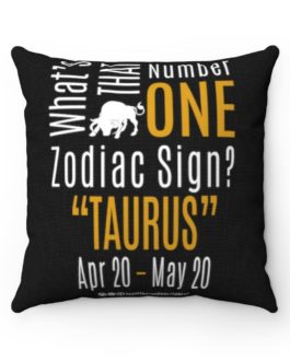 What’s That Number One Zodiac Sign? Taurus | Black Accent Throw Pillows | Gold Print | 2022 Collection