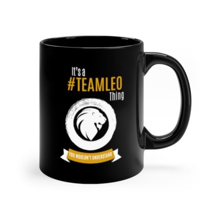 It's A Team Leo Thing | Black 11 oz. Drinking Mug | Gold Print | 2022 Collection