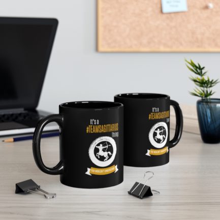 It's A Team Sagittarius Thing | Black 11 oz. Drinking Mug | Gold Print | 2022 Collection - Image 4