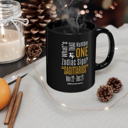 What's That Number One Zodiac Sign - Sagittarius | Black 11 oz. Drinking Mug | Gold Print | 2022 Collection - Image 4