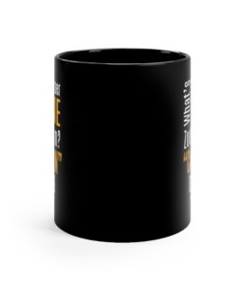 What’s That Number One Zodiac Sign – Capricorn | Black 11 oz. Drinking Mug | Gold Print | 2022 Collection