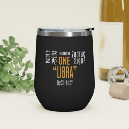 What's That Number One Zodiac Sign - Libra | Black 12 oz Insulated Wine Tumbler | Gold Print | 2022 Collection - Image 4