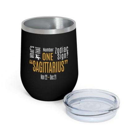 What's That Number One Zodiac Sign - Sagittarius | Black 12 oz Insulated Wine Tumbler | Gold Print | 2022 Collection - Image 3