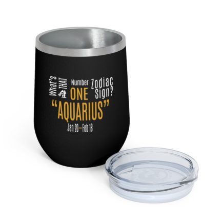 What's That Number One Zodiac Sign - Aquarius | Black 12 oz Insulated Wine Tumbler | Gold Print | 2022 Collection - Image 3