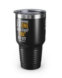 What’s That Number One Zodiac Sign? Libra | Black 30 oz. Insulated Tumbler | Gold Print | 2022 Collection