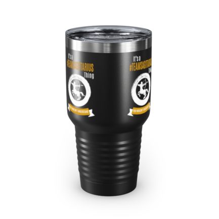 It's A Team Sagittarius Thing | Black 30 oz. Insulated Tumbler | Gold Print | 2022 Collection - Image 3