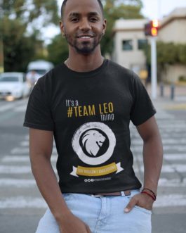 It’s A Team Leo Thing! | Black Premium Unisex T-Shirt | Gold Print | 2022 Collection