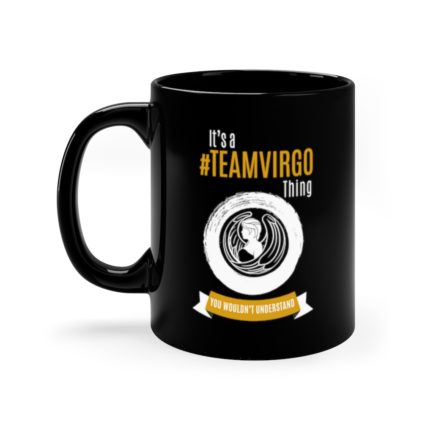 It's A Team Virgo Thing | Black 11 oz. Drinking Mug | Gold Print | 2022 Collection - Image 6