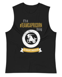 It’s A Team Capricorn Thing! | Black Sleeveless Tee  | Gold Print | 2022 Collection