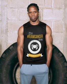 It’s A Team Cancer Thing! | Black Sleeveless Tee | Gold Print | 2022 Collection